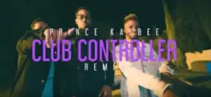 Prince Kaybee - Club Controller Remix Ft. TNS & LaSoulmates, Zanda Zakuza, Bucie, Mpumi, Ziyon, Busiswa, Nokwazi & Naak MusiQ